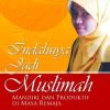 Indahnya Jadi Muslimah: Mandiri dan Produktif di Masa Remaja