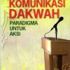 Komunikasi Dakwah Paradigma untuk aksi
