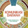 Komunikasi Dakwah : Teori, Pendekatan dan Aplikasi
