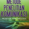 Metode Penelitian Komunikasi, Prosedur, Trend dan Etika