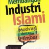 Membangun Industri Islami